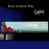 Sophie---Love-to-Love-You